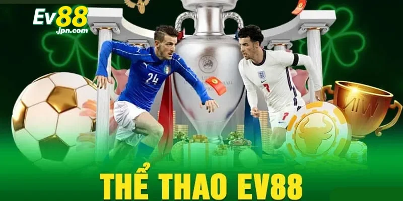 Các tính năng độc đáo tại sảnh cược thể thao Ev88